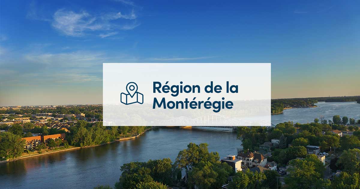 Faismoi découvrir ta région la Montérégie Centris.ca